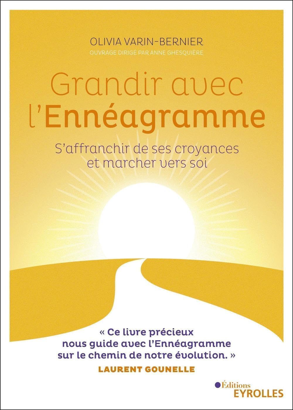 Grandir avec l'ennéagramme : S'affranchir de ses croyances et marcher vers soi book