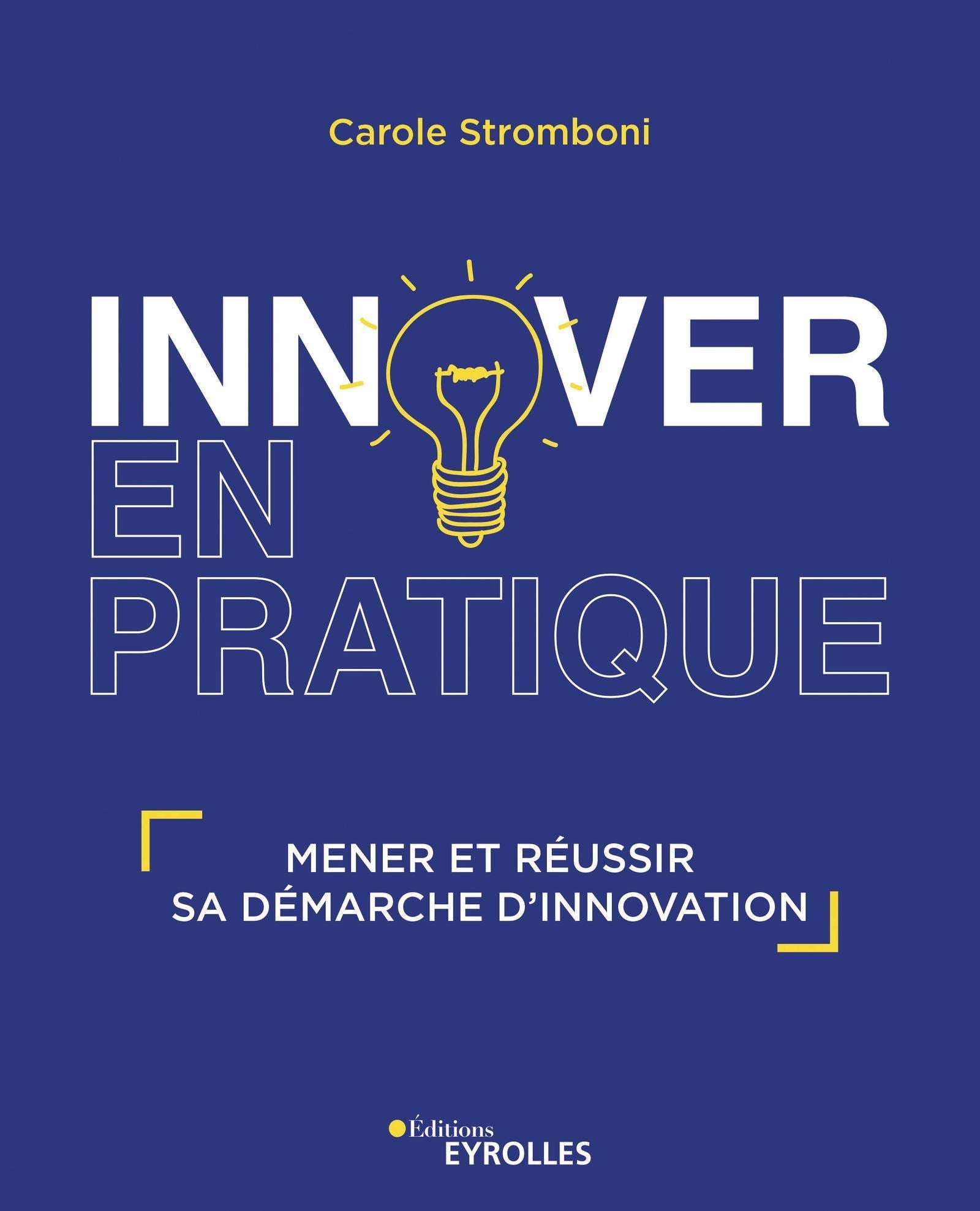 INNOVER en pratique : mener et réussir sa démarche d'innovation book