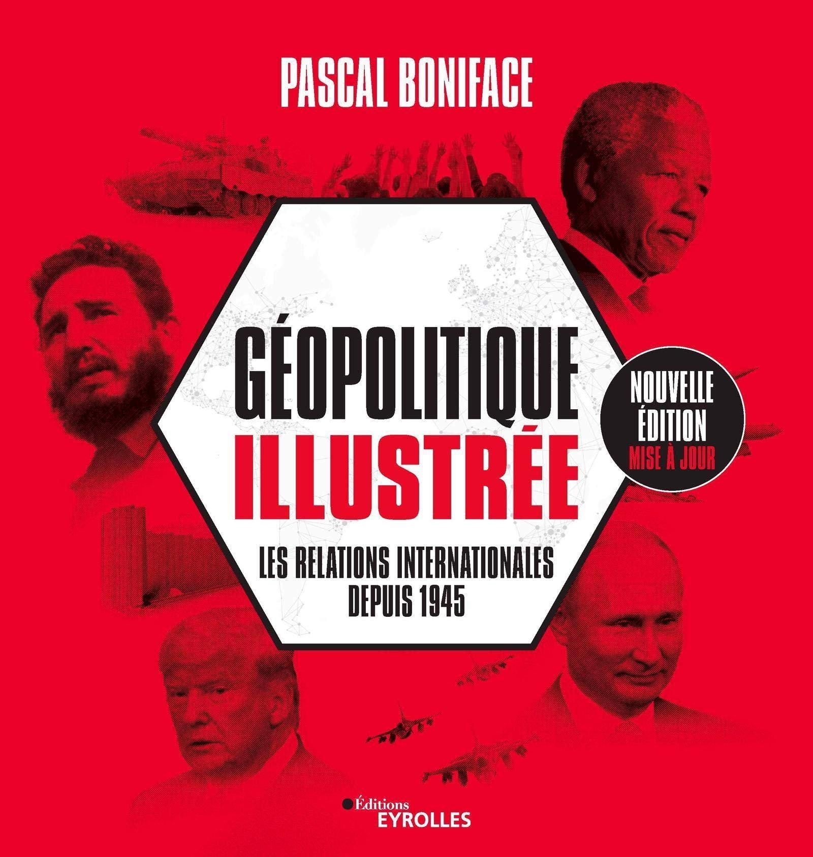 Géopolitique illustrée: Les relations internationales depuis 1945 book