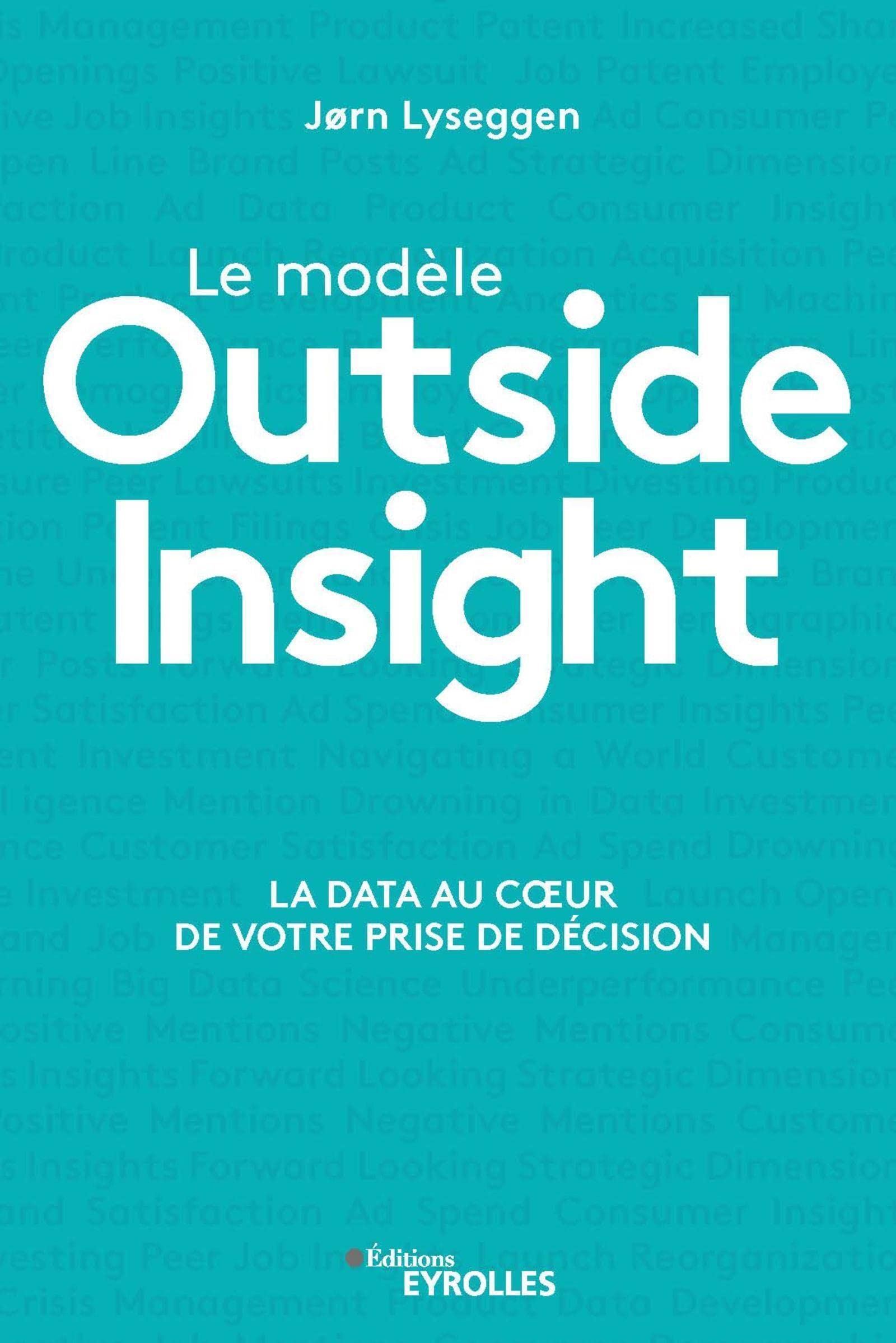 Le modèle Outside Insight: La data au coeur de votre prise de décision Business, Finance & Career
