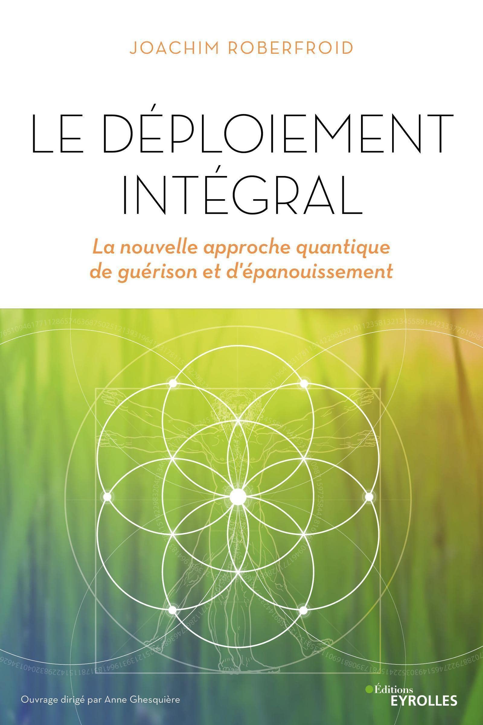 Le déploiement intégral: La nouvelle approche quantique de guérison et d'épanouissement book