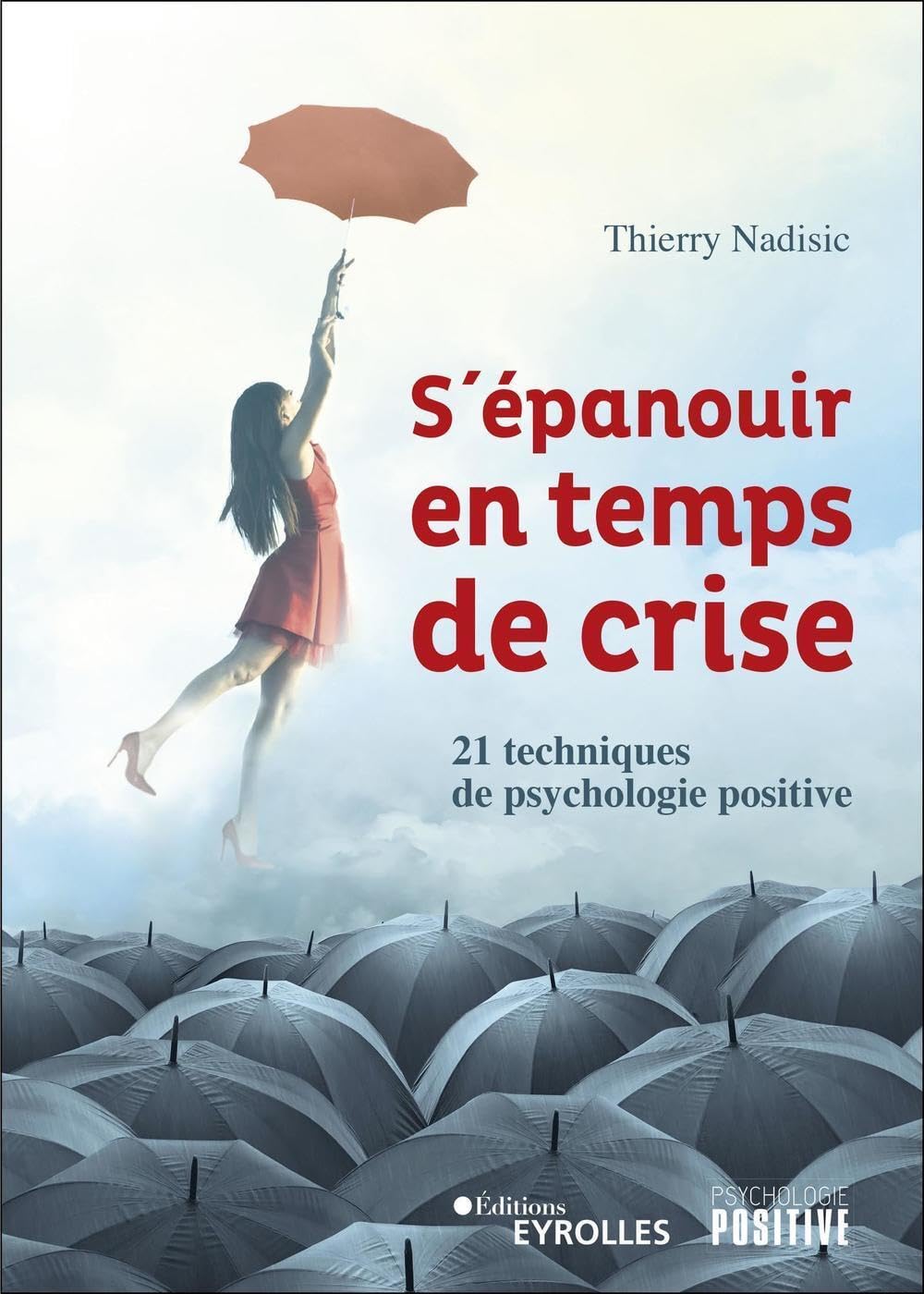 S'épanouir en temps de crise: 21 techniques de psychologie positive Books