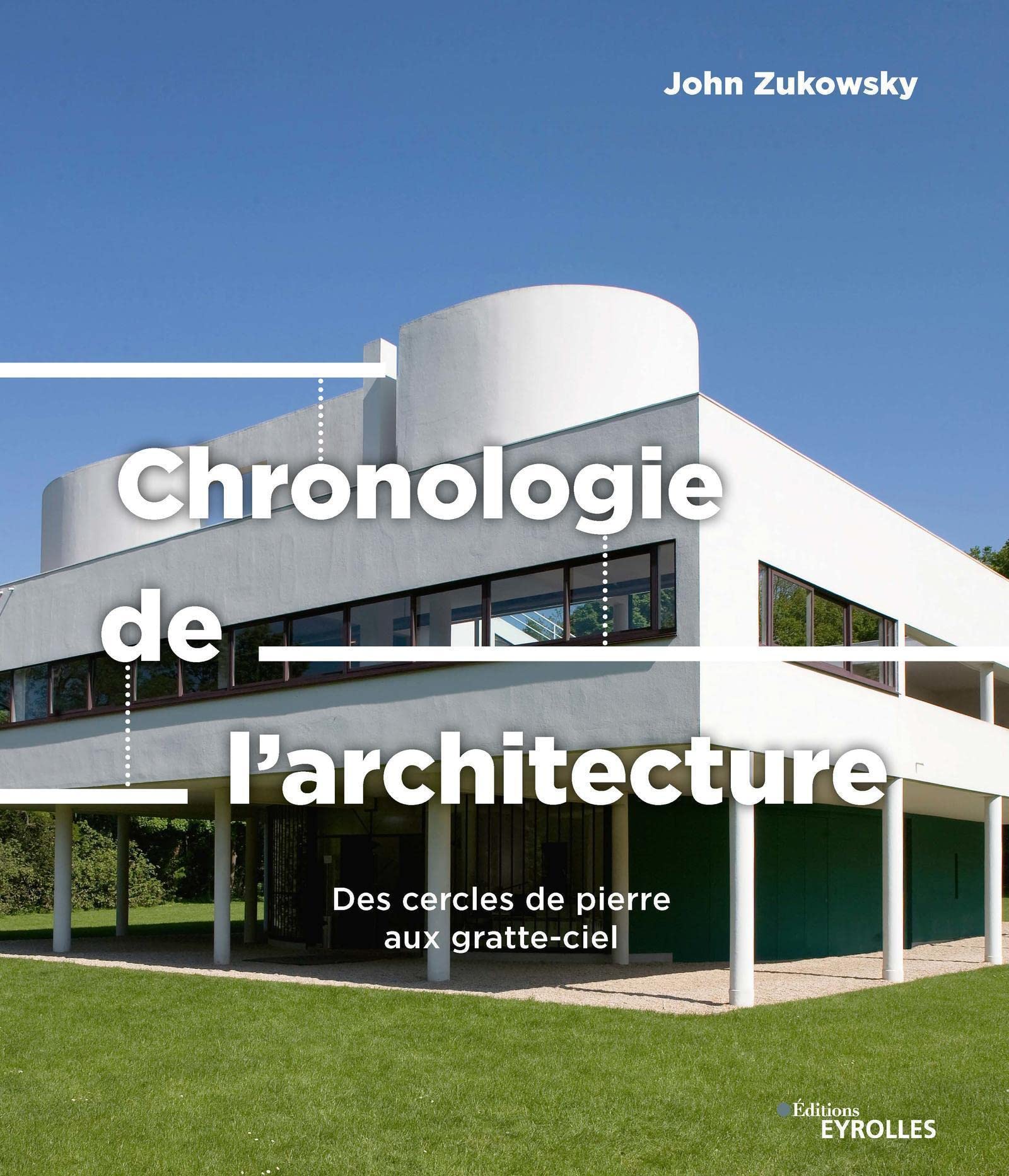 Chronologie de l'architecture: Des cercles de pierre aux gratte-ciel book