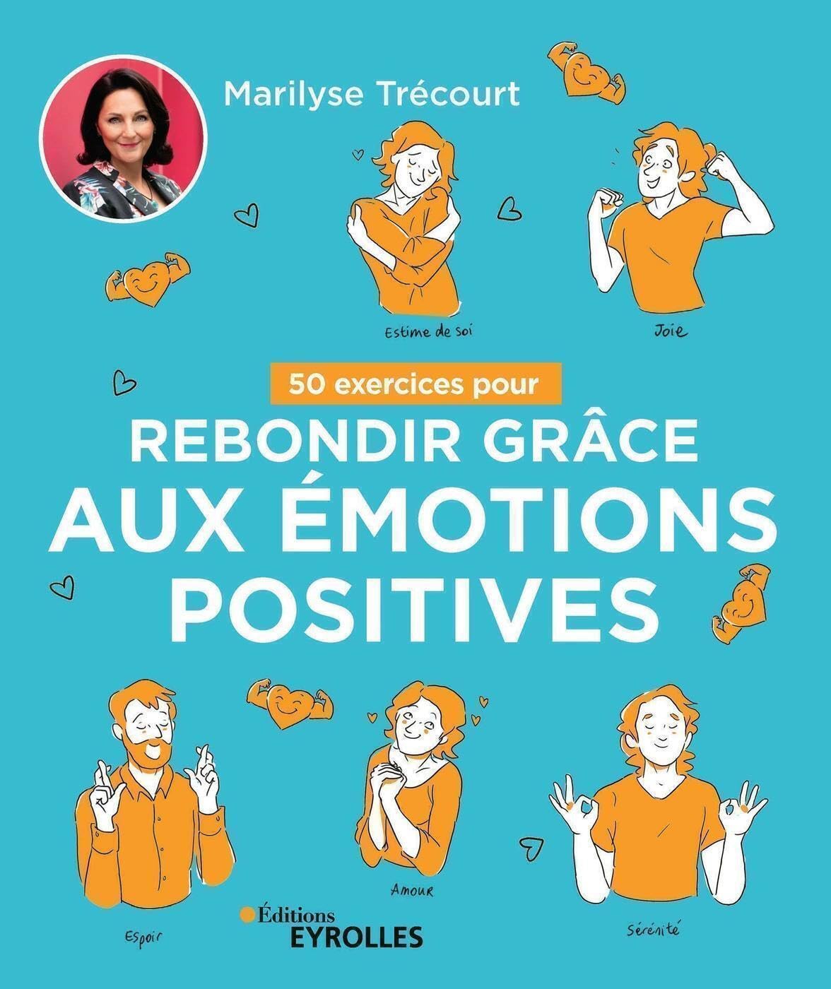 50 exercices pour rebondir grâce aux émotions positives book