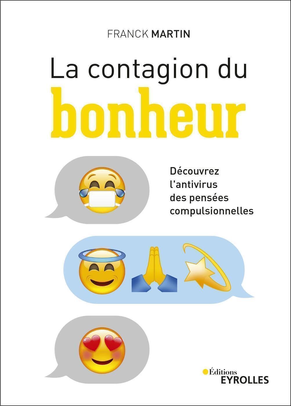 La contagion du bonheur: Découvrez l'antivirus des pensées compulsionnelles Books