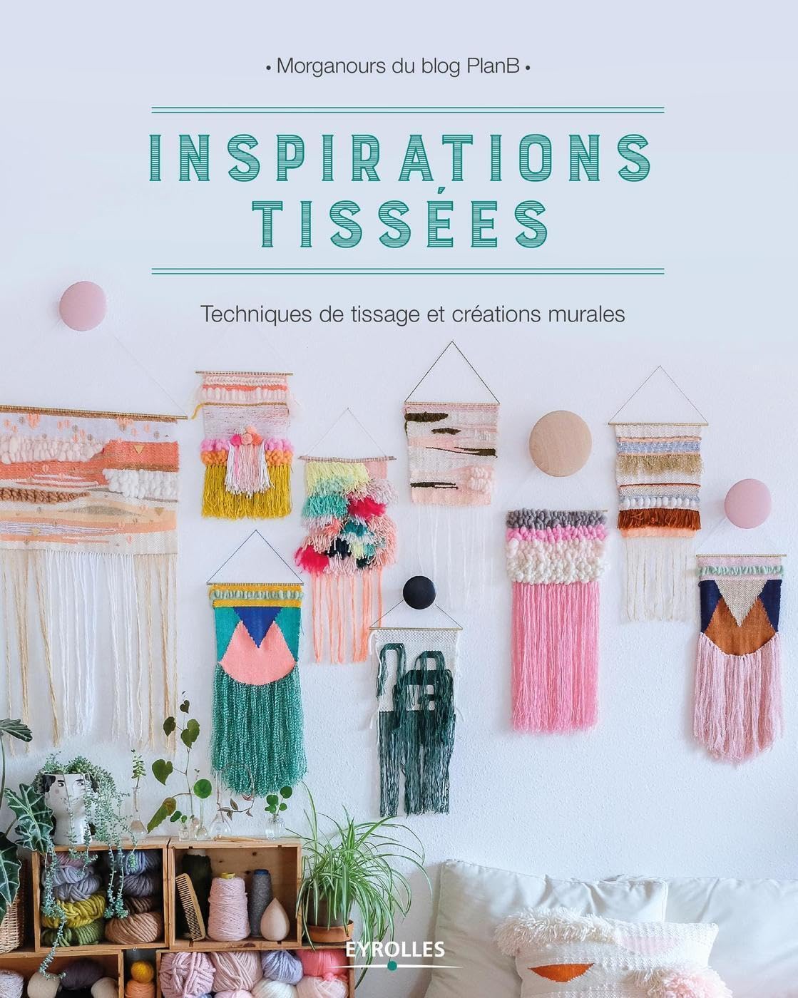 Inspirations tissées: Techniques de tissage et créations murales book
