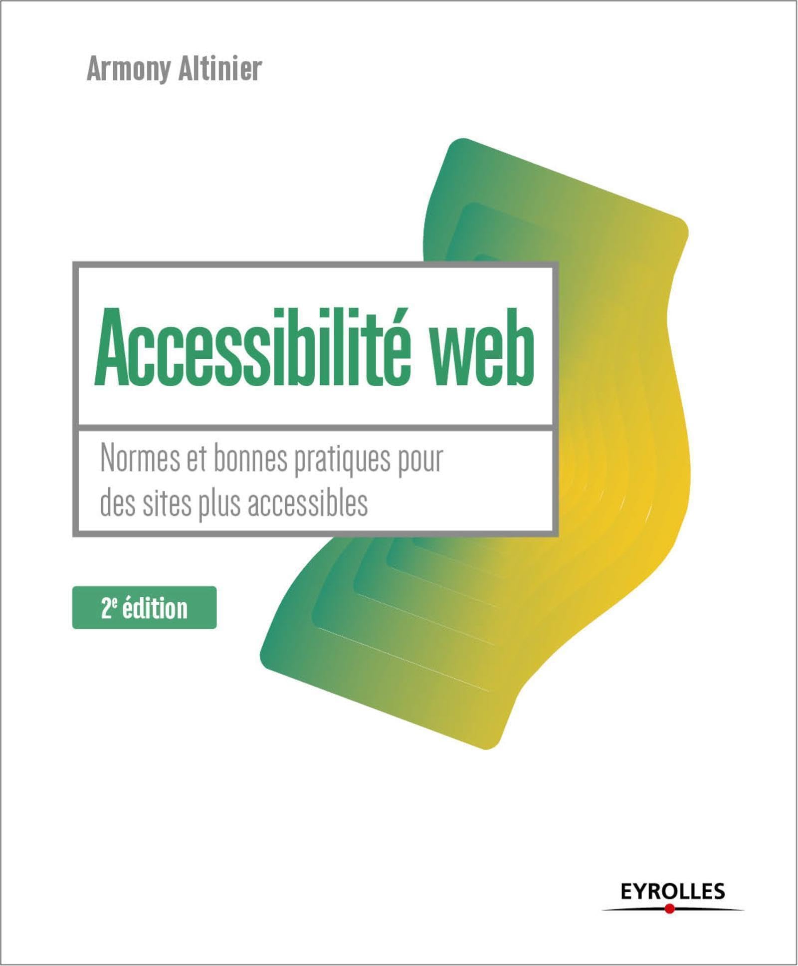 Accessibilité web - 2e édition: Normes et bonnes pratiques pour des sites plus accessibles book
