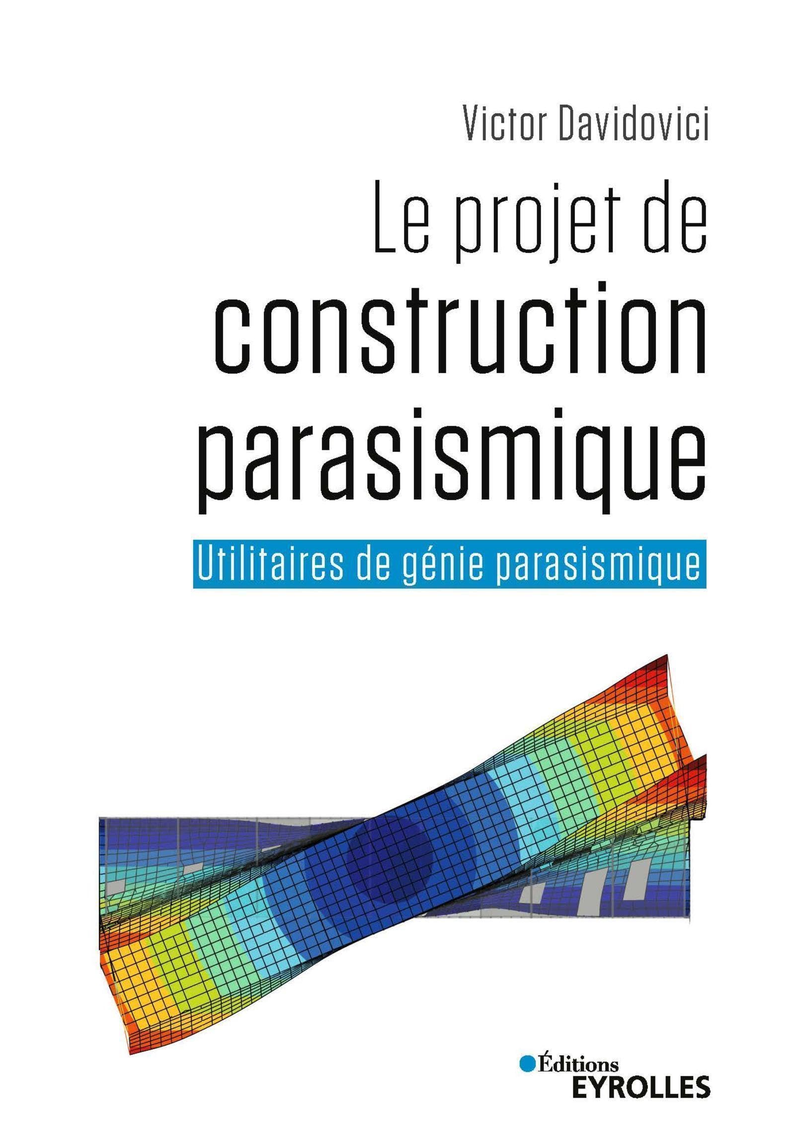 Le projet de construction parasismique: Utilitaires de génie parasismique Business & Technology