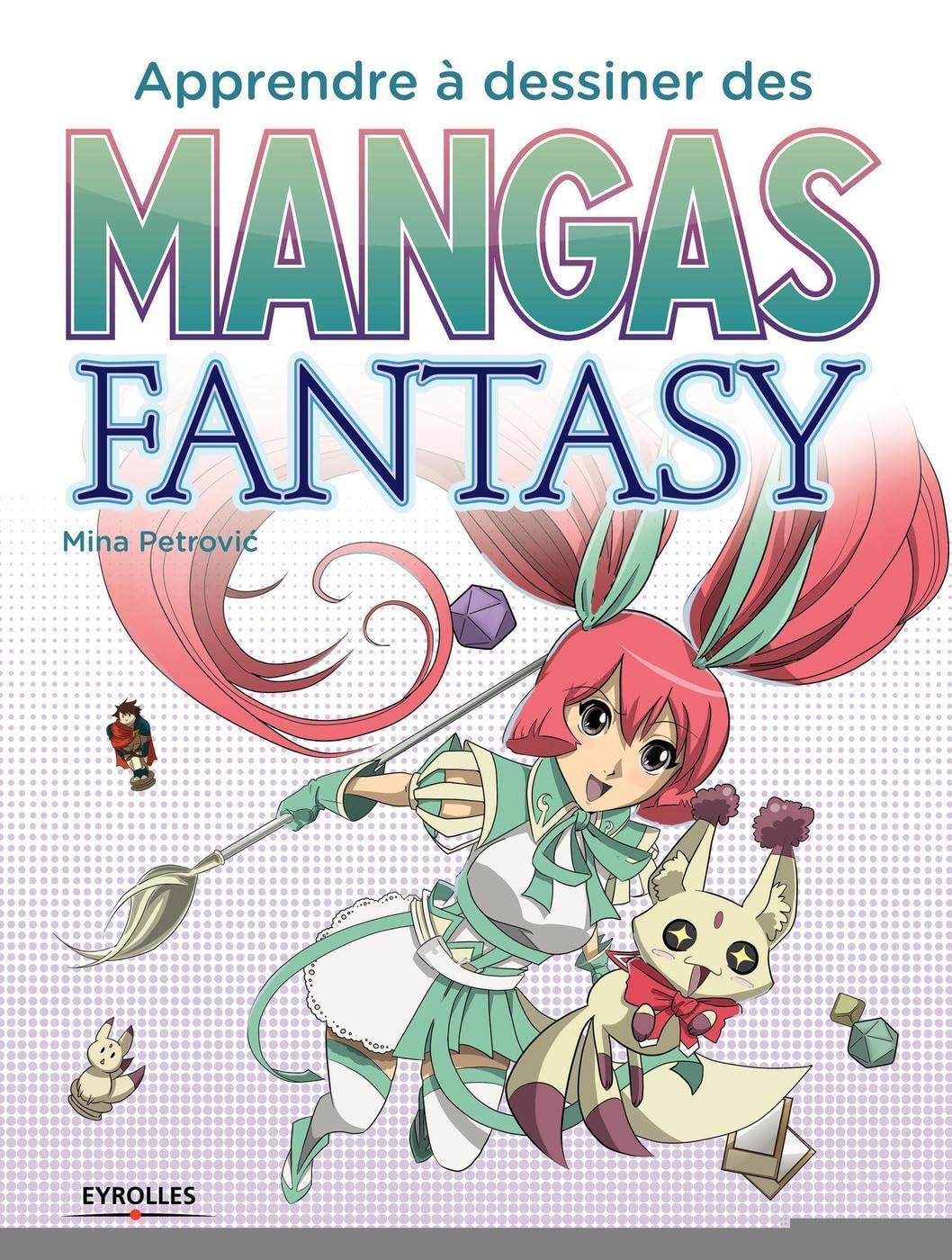 Apprendre à dessiner des mangas fantasy Manga