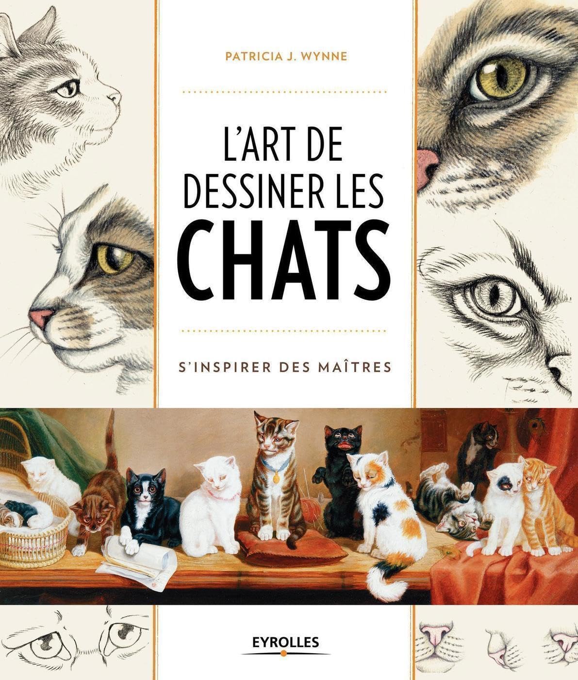 L'art de dessiner les chats: S'inspirer des maîtres Film, Art & Culture
