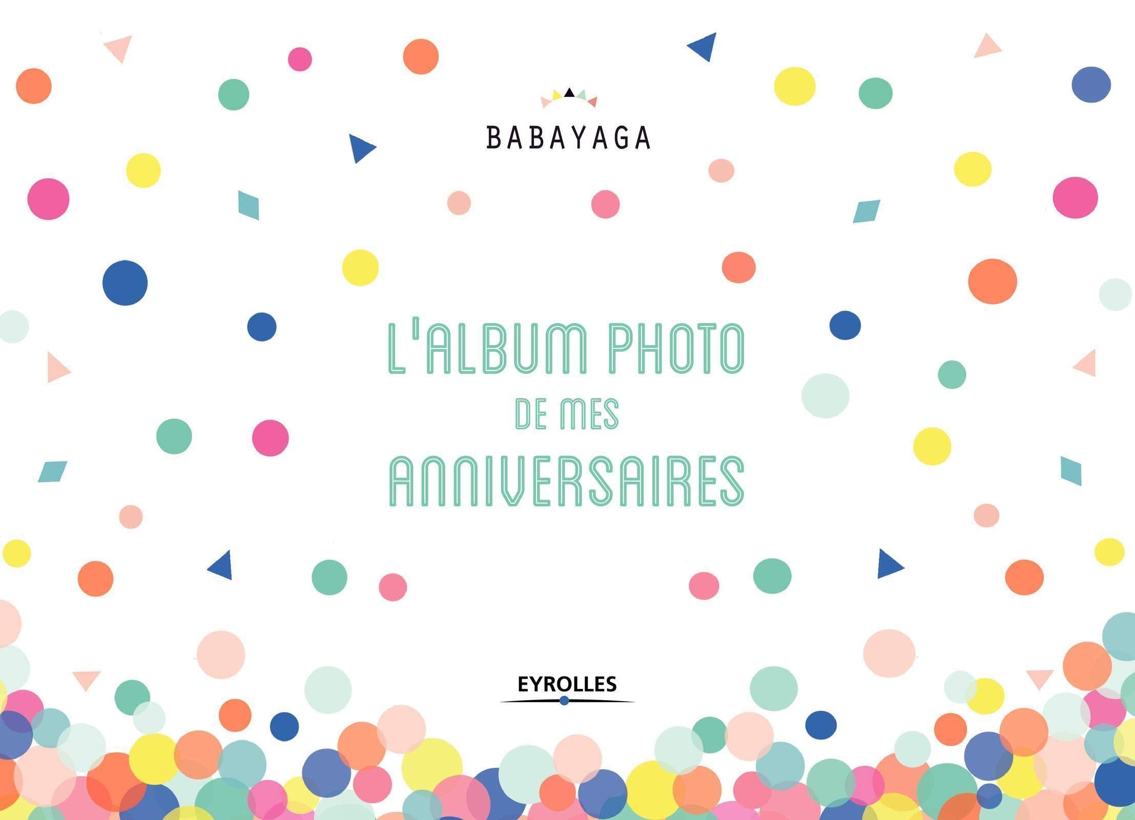 L'album photo de mes anniversaires book
