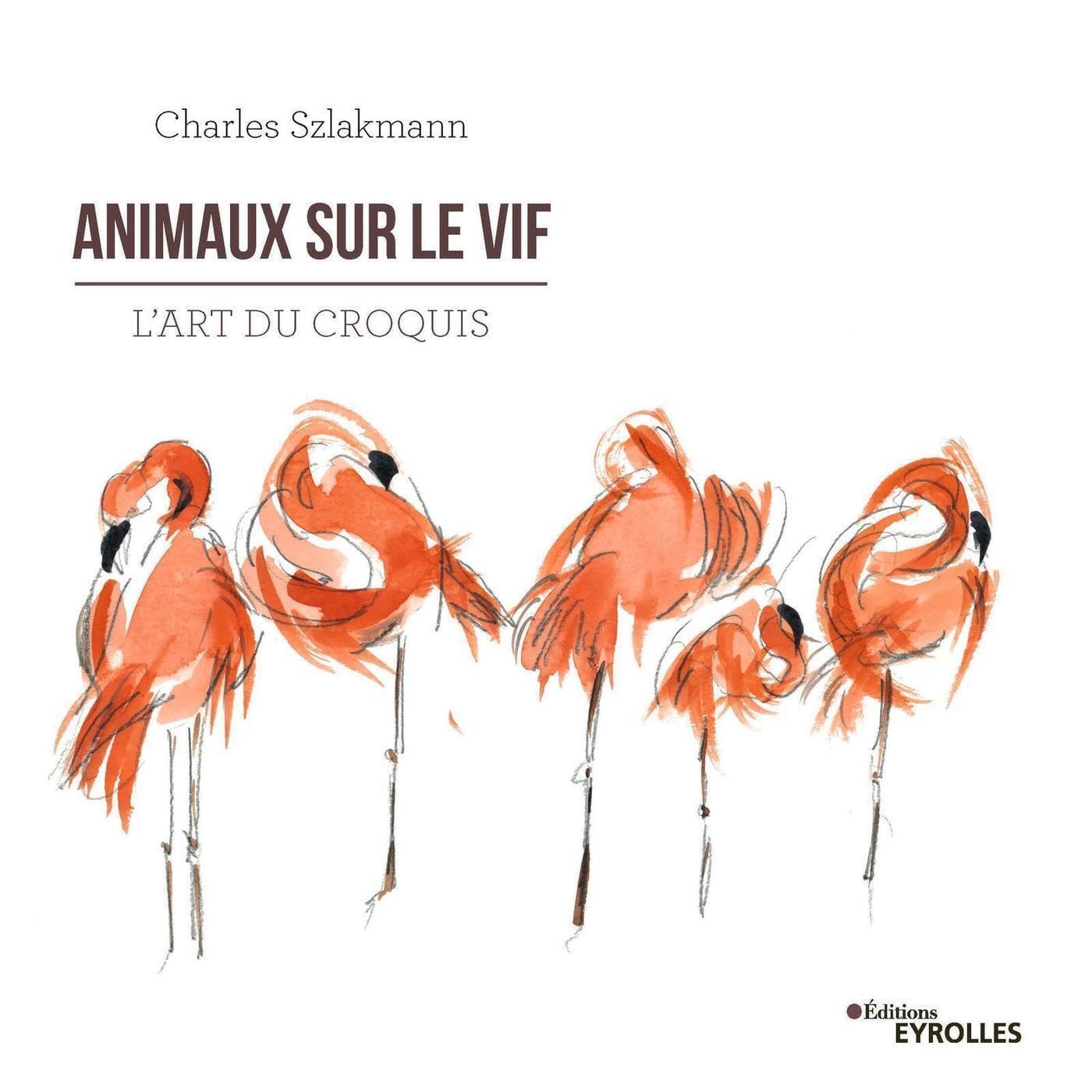 Animaux sur le vif: L'art du croquis book
