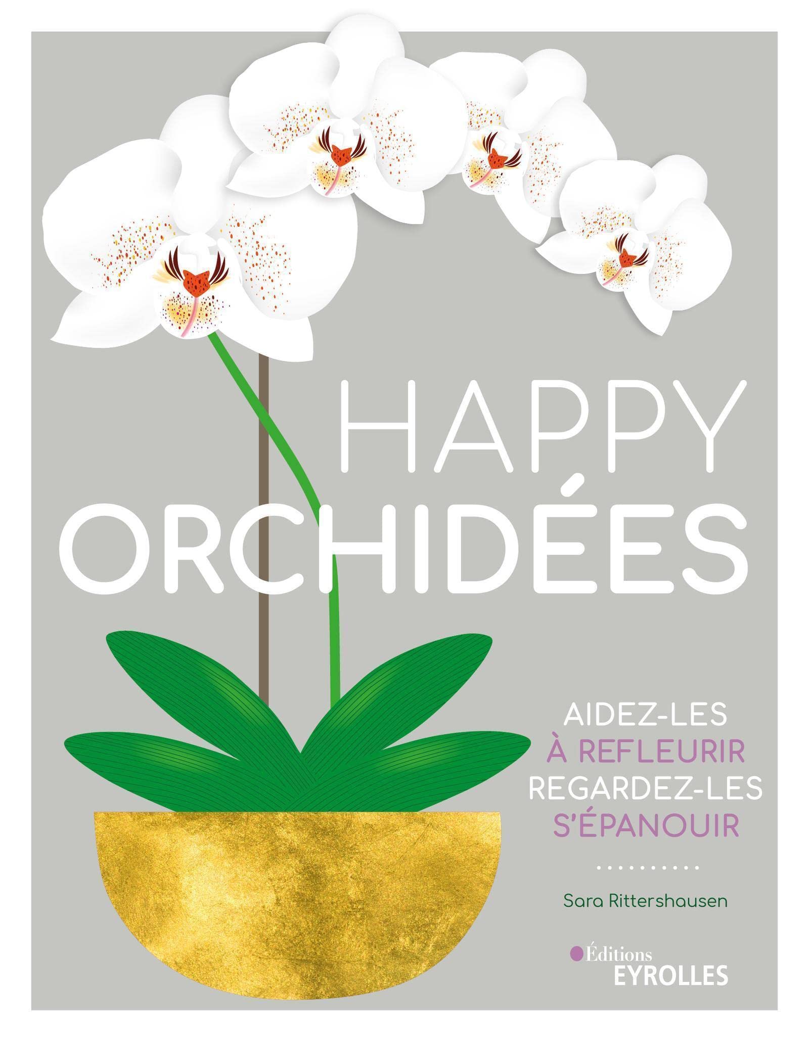 Happy orchidées: Aidez-les à refleurir - Regardez-les s'épanouir Garden & Plants
