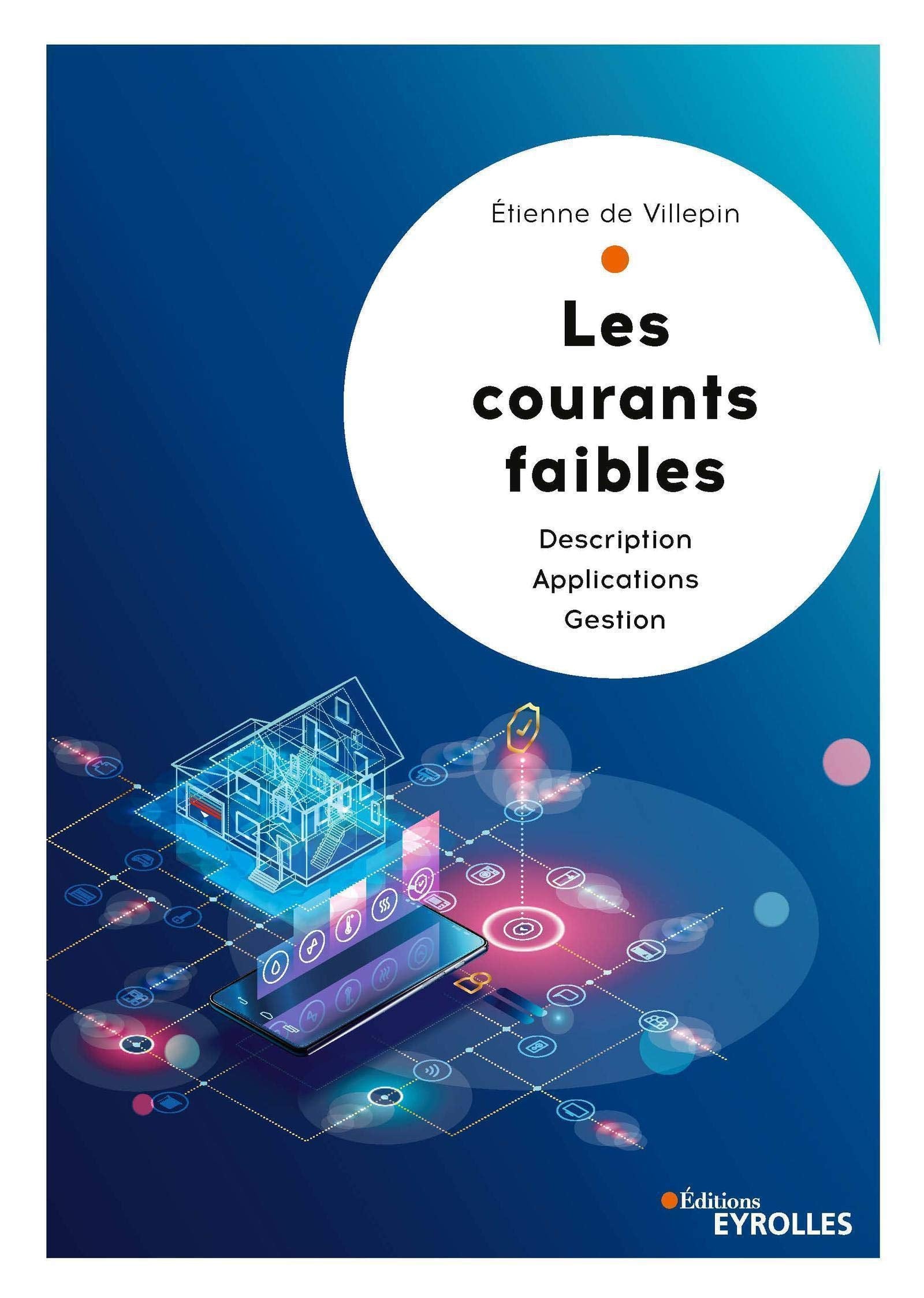 Les courants faibles: Description - Applications - Gestion Business & Technology