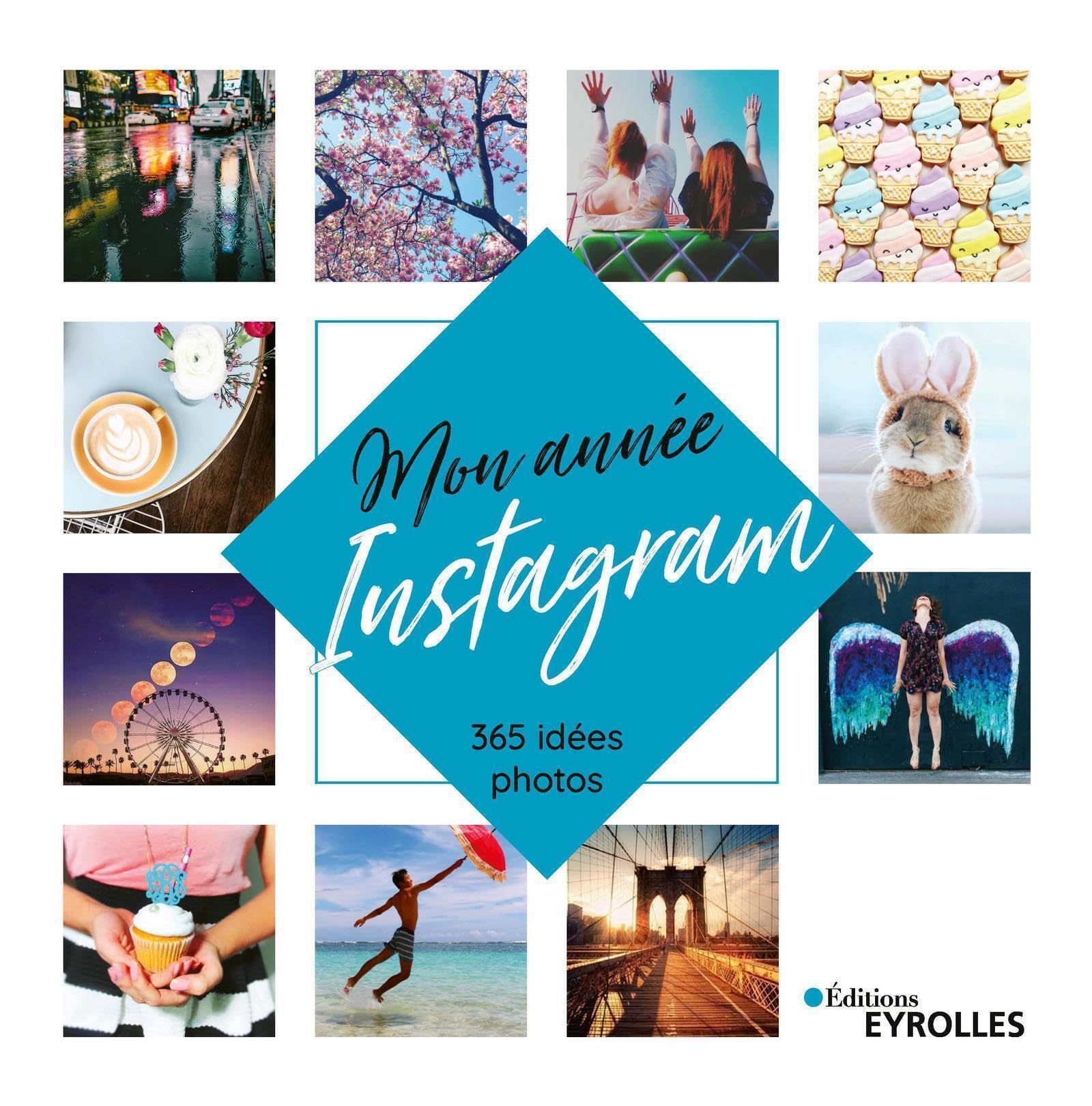 Mon année Instagram : 365 idées photos Photography