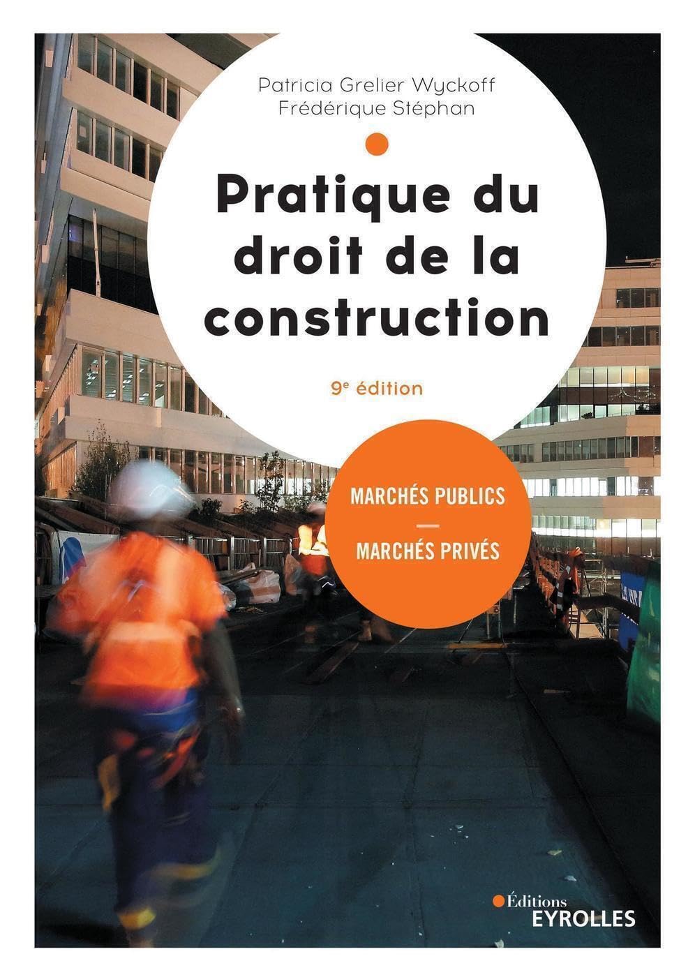 Pratique du droit de la construction: Marchés publics - Marchés privés book
