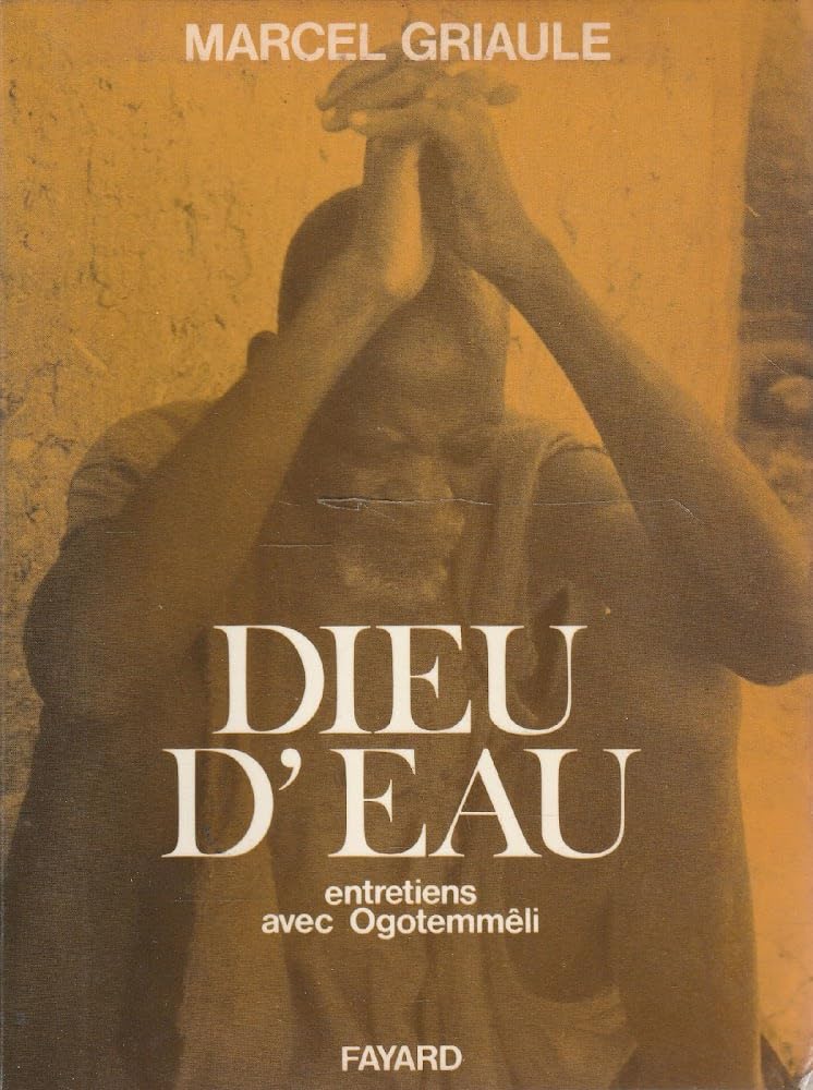 Dieu d'eau : entretiens avec Ogotemmêli Books