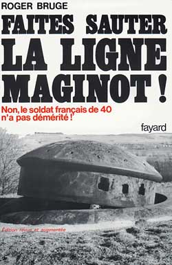 Histoire de la ligne Maginot. Vol. 1. Faites sauter la ligne Maginot Essays & Short Stories