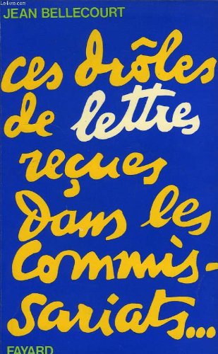 CES DROLES DE LETTRES RECUES DANS LES COMMISSARIATS, LE DOSSIER INSOLITE Books