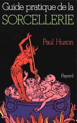 Guide pratique des sorciers, sorcières et couvents de sorciers Politics & History