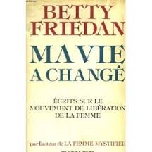 Ma vie a changé : Ecrits sur le Mouvement de libération de la femme book