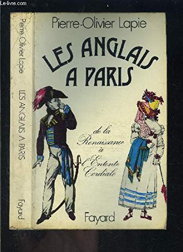 Les Anglais à Paris, de la Renaissance à l'Entente cordiale. book