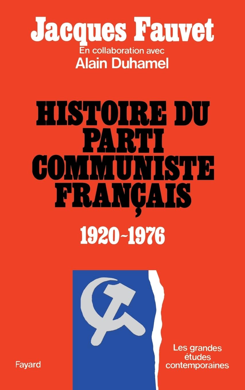 Histoire du Parti communiste français de 1920 à 1976 book