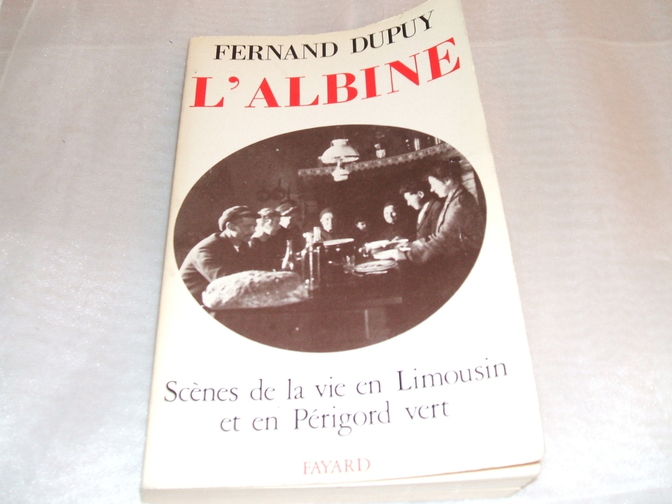 L'Albine : scènes de la vie en Limousin et en Périgord vert Books