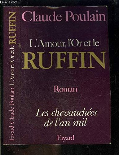 Les Chevauchées de l'an mil : 04 : L'Amour, l'or et le Ruffin book