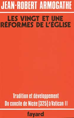 Les Vingt et une réformes de l'Eglise : tradition et développement, du Concile de Nicée, 325, à Vatican II book