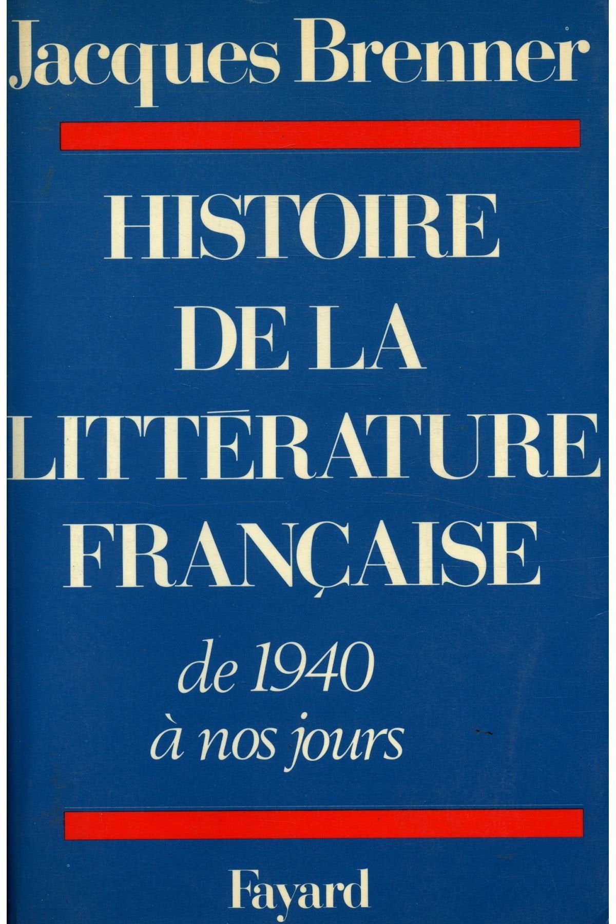 Histoire de la litterature française : de 1940 a nos jours Books