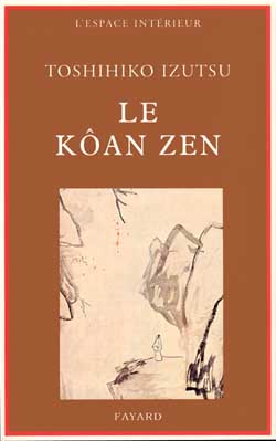 Le Kôan Zen : Essai sur le bouddhisme zen Religion & Esotericism