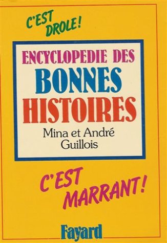 Encyclopédie des bonnes histoires : Collection : C'est drole en 2100 histoires sur 663 pages book