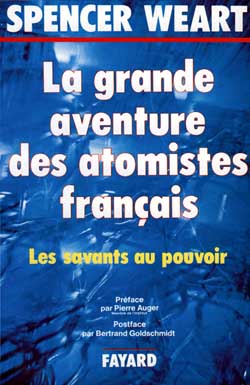 La Grande Aventure des atomistes français : les savants au pouvoir Politics & History