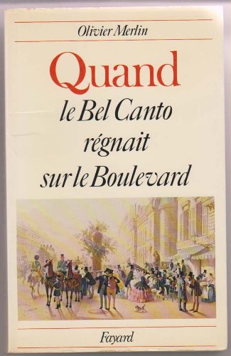 Quand Le Bel Canto Régnait Sur Le Boulevard Books