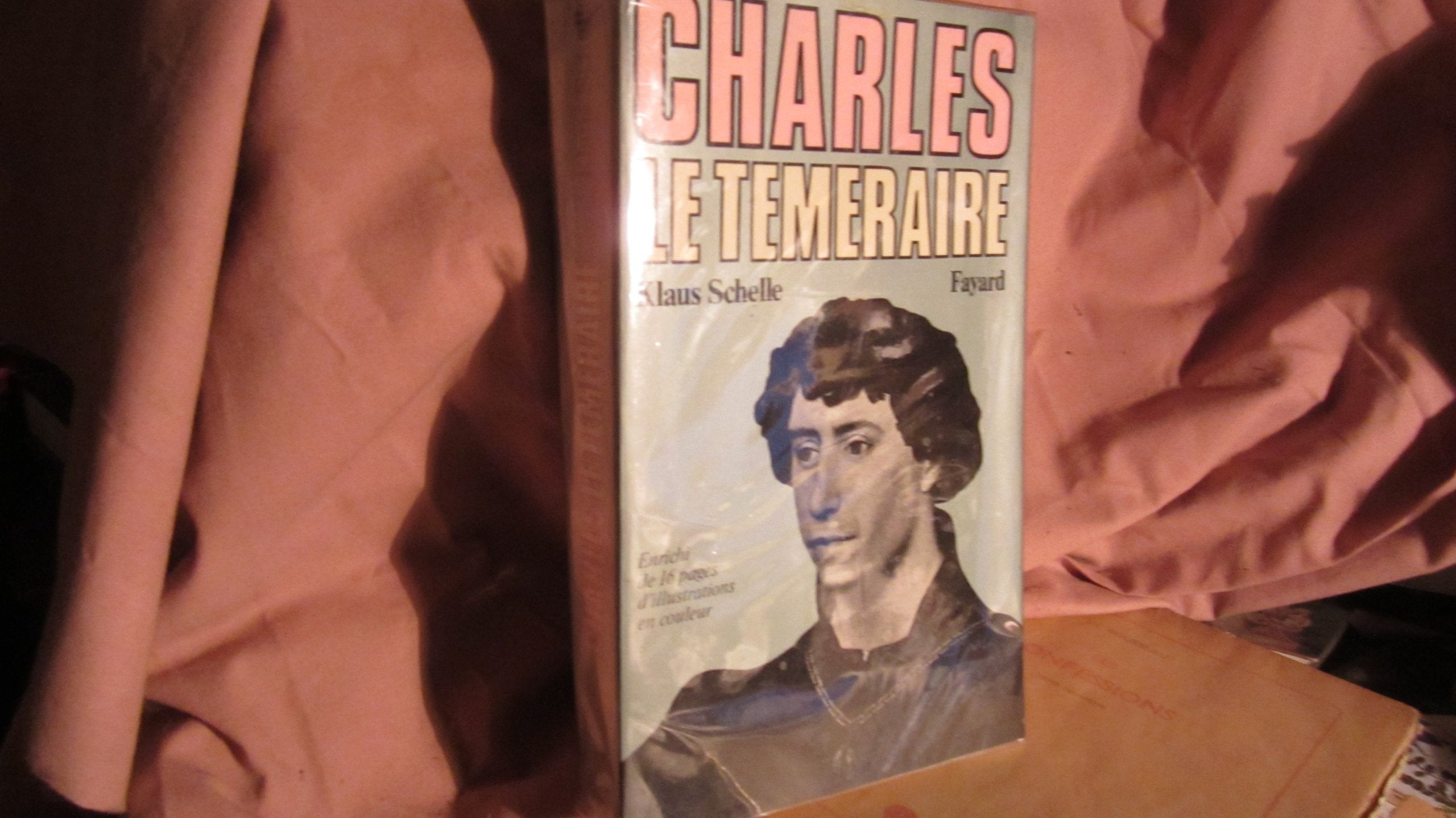 Charles le Téméraire : La Bourgogne entre les lys de France et l'aigle de l'Empire Books