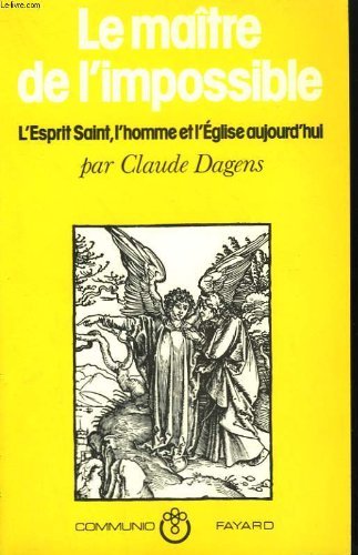 Le maître de l'impossible - L'Esprit Sain, l'homme et l'Eglise aujourd'hui book