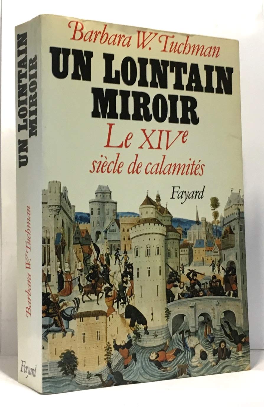 Un Lointain miroir : Le 14e, un siècle de calamités book