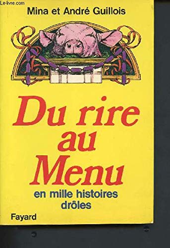 Du rire au menu : Les Joies de la table en mille histoires drôles Books