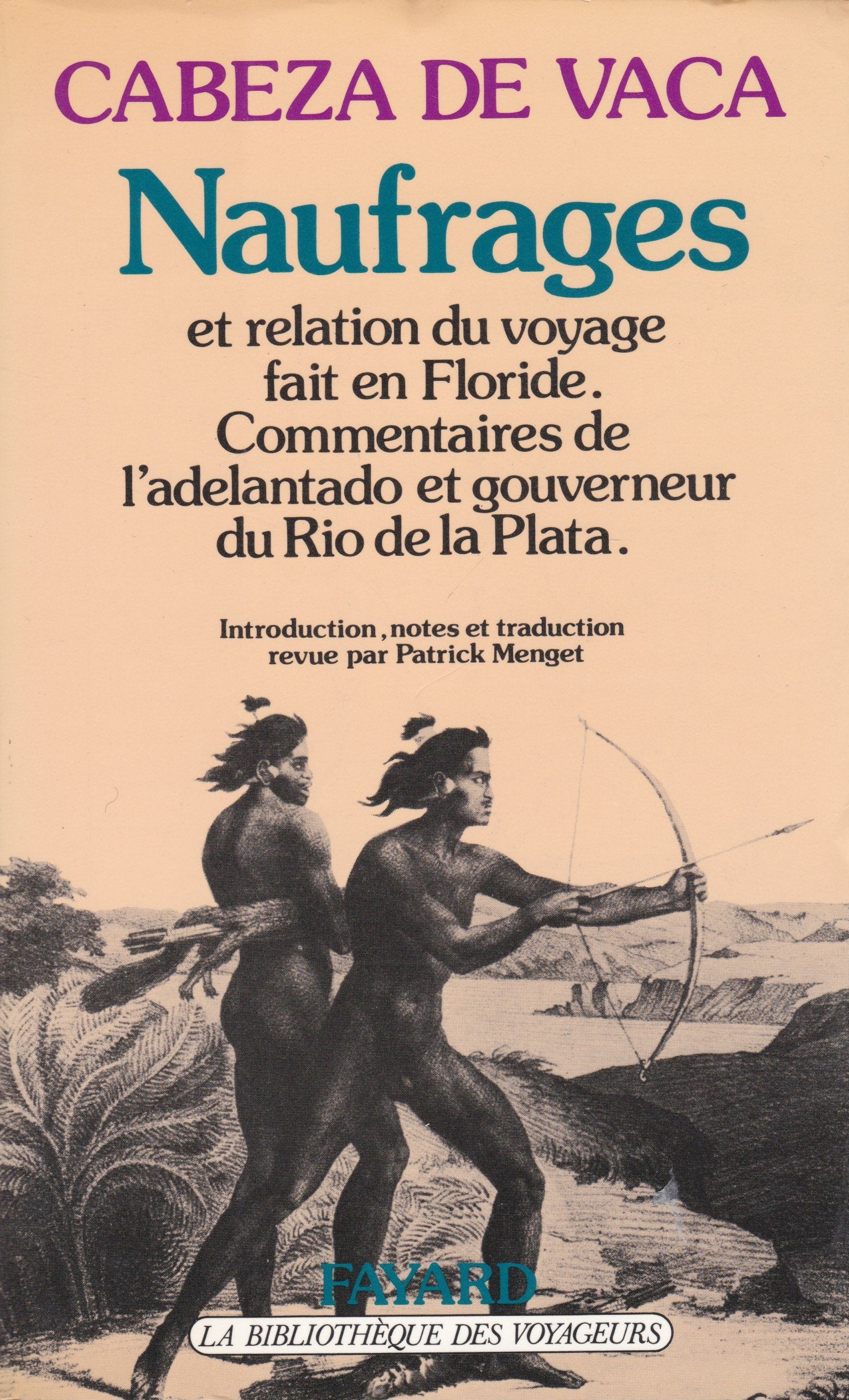 Naufrages et relation du voyage fait en Floride. Commentaires de l'adelantado et gouverneur de Rio de la Plata Books