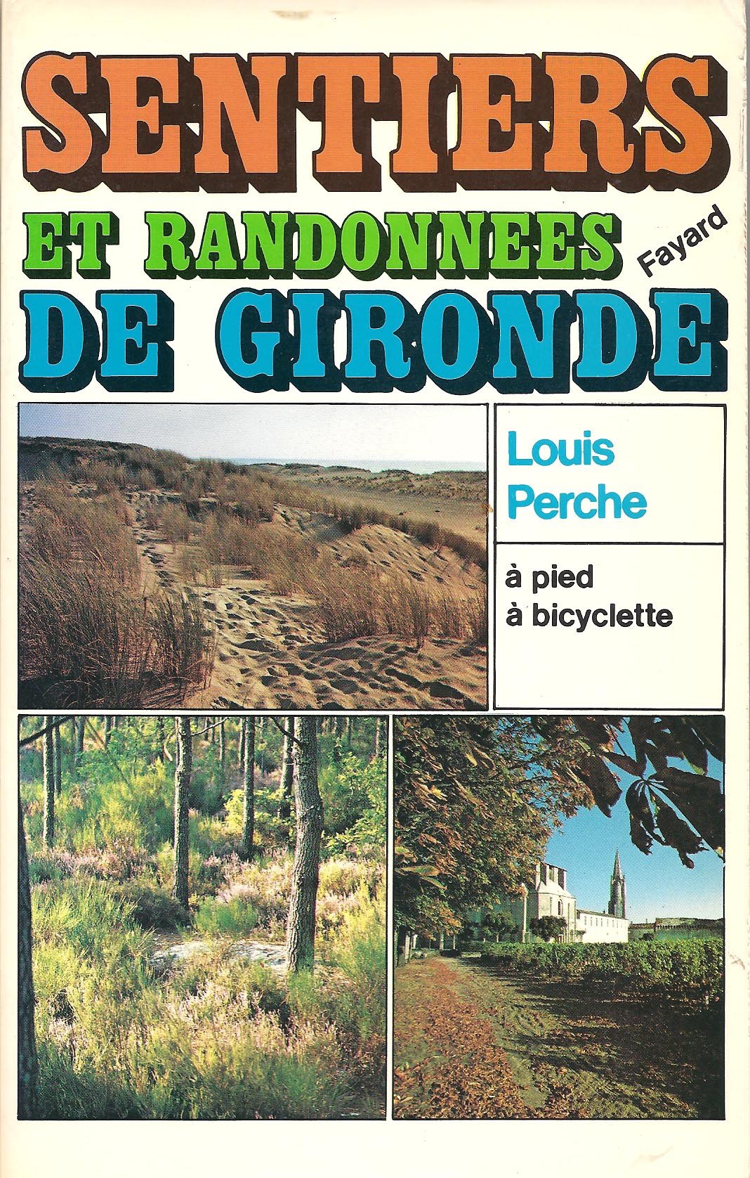 Sentiers et randonnées de Gironde : à pied, à bicyclette Books