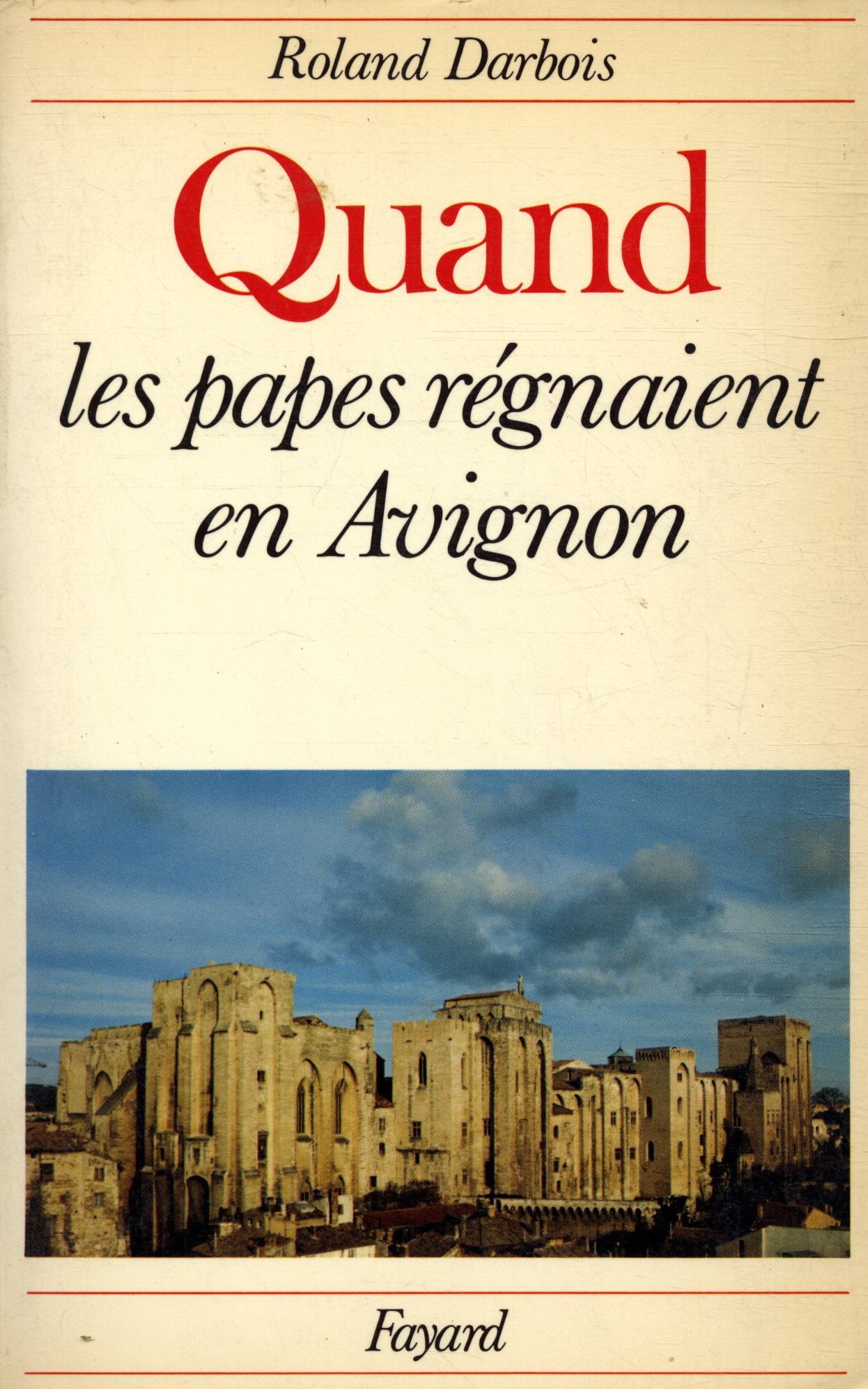 Quand les papes régnaient en Avignon book