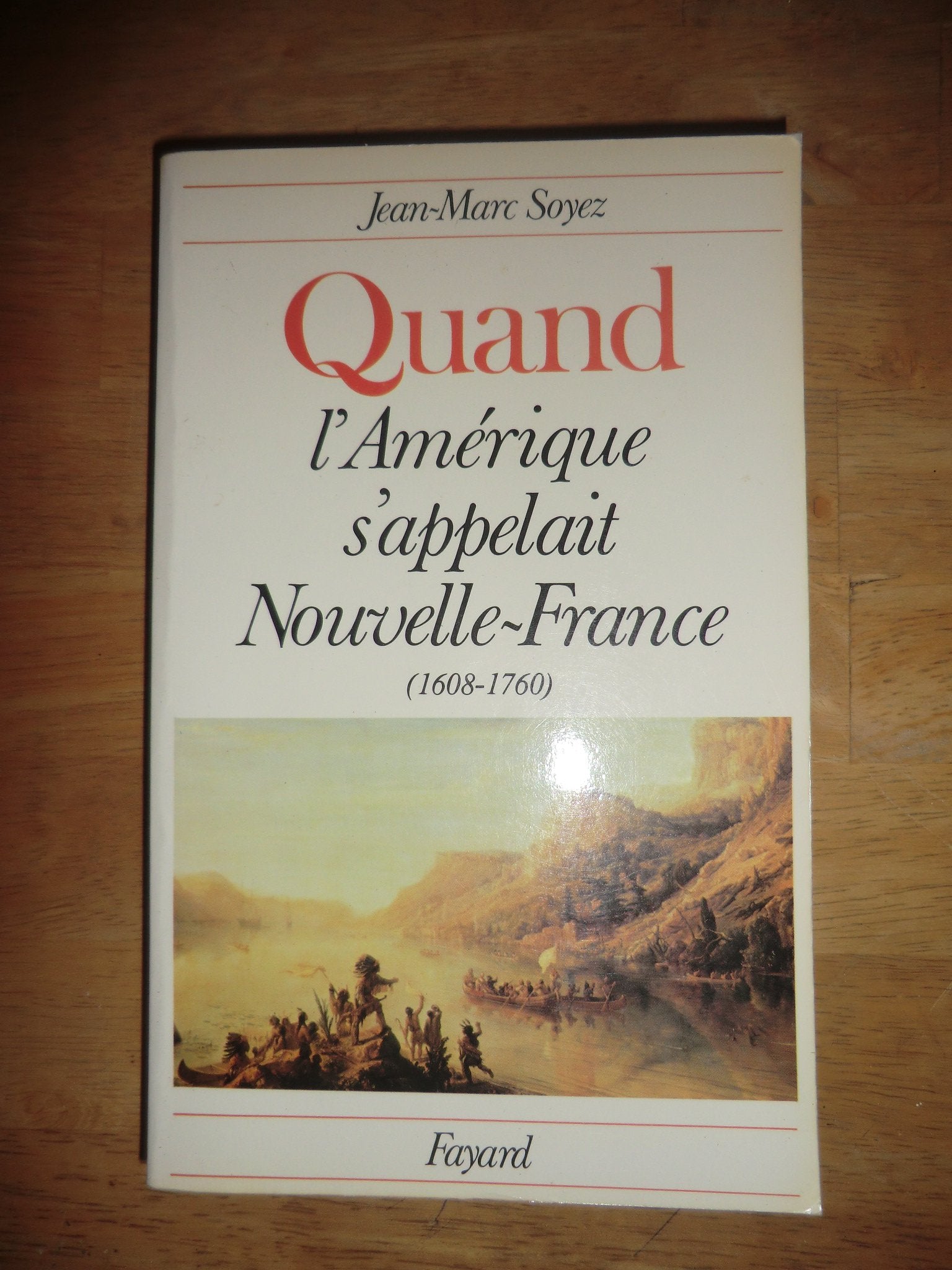 Quand l'Amérique s'appelait Nouvelle-France : 1608-1760 Books