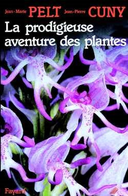 La Prodigieuse aventure des plantes ou les Extraordinaires et véridiques tribulations des plantes Politics & History