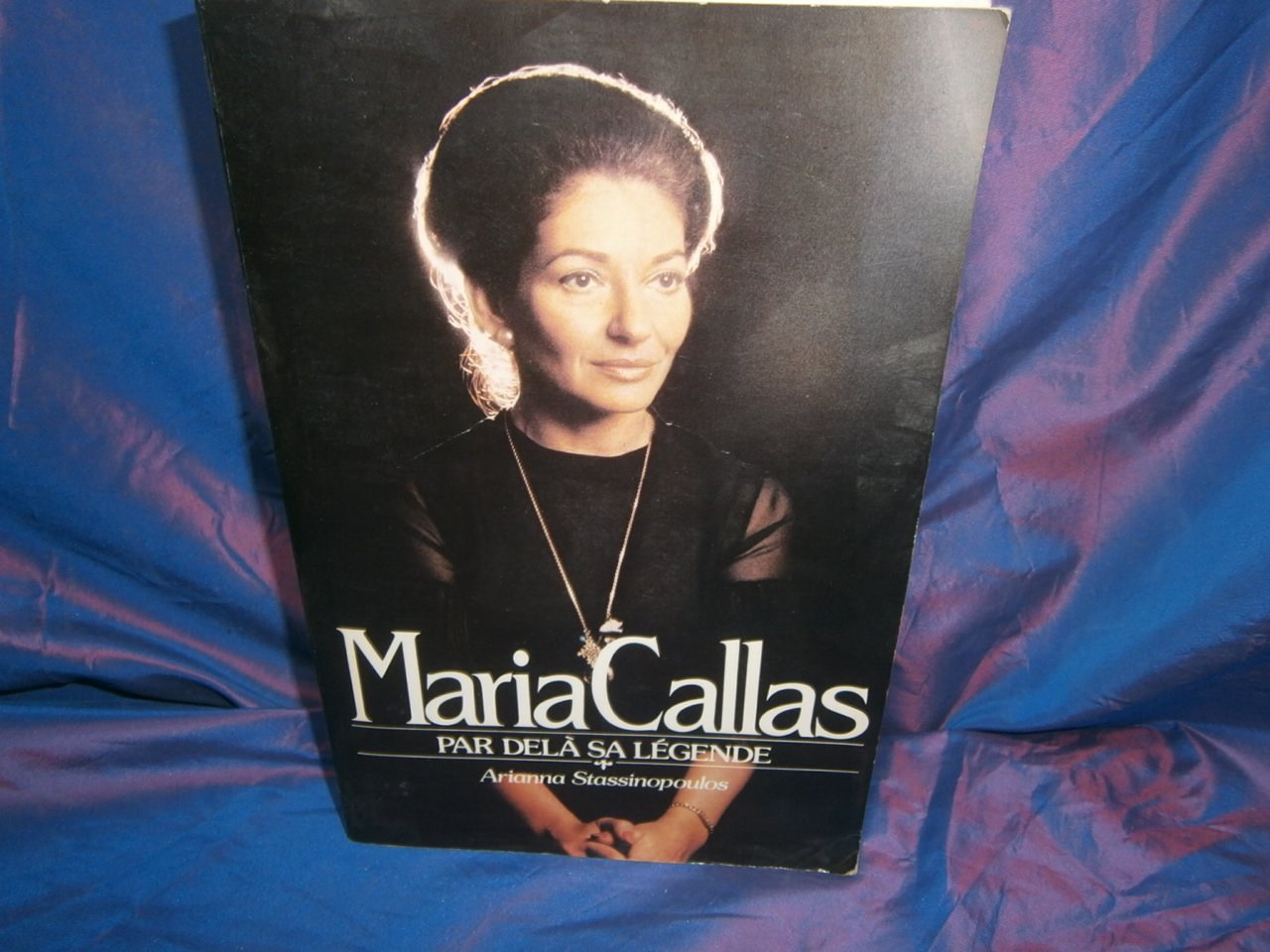 Maria Callas-The Woman Behind The Legend (A Riveting Biography Of Love And Passion In High Places) Books