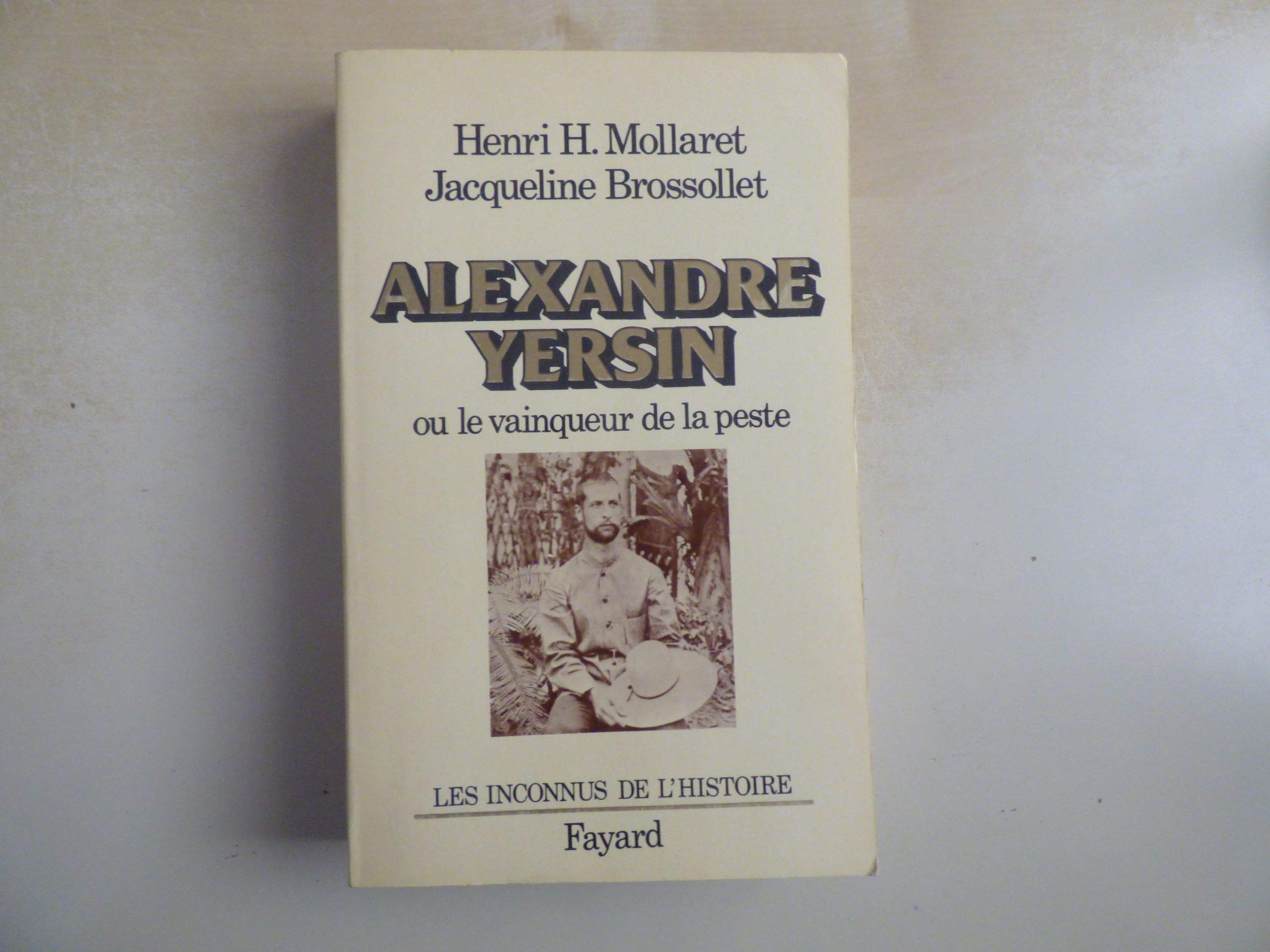 Alexandre Yersin ou le Vainqueur de la peste Books