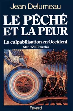 Le péché et la peur : la culpabilisation en Occident, XIIIe-XVIIIe siècle Politics & History