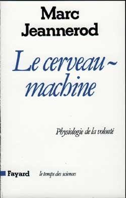 Le Cerveau-machine : physiologie de la volonté book