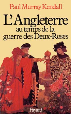 L'Angleterre au temps de la guerre des Deux-Roses Politics & History
