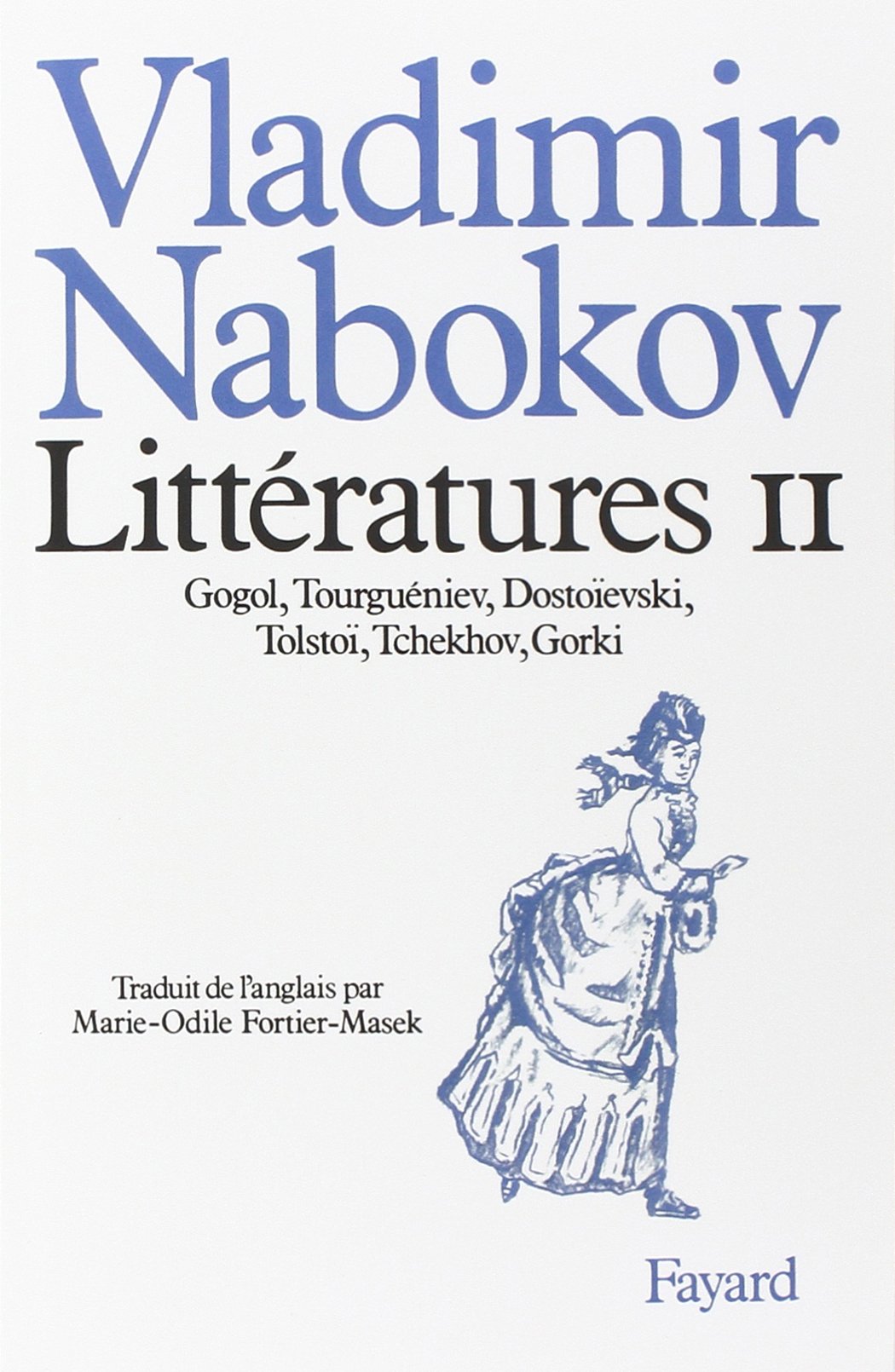 Littératures, tome 2 : Gogol, Tourguéniev, Dostoïevski, Tolstoï, Tchekhov, Gorki book